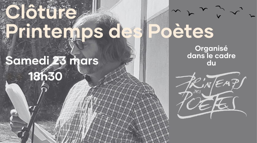 Clôture Printemps des Poètes le samedi 23 mars à 18h30